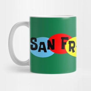 That San Francisco Thing Mug